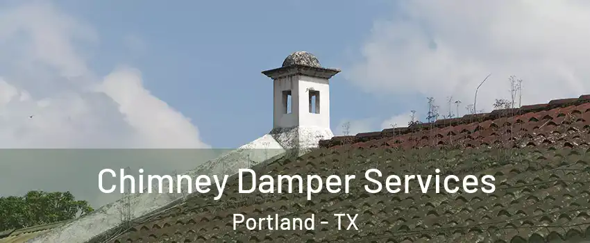  Chimney Damper Services Portland - TX