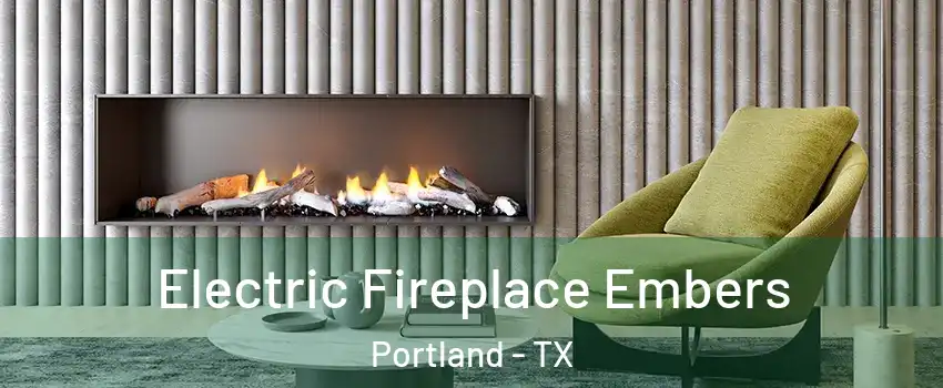  Electric Fireplace Embers Portland - TX