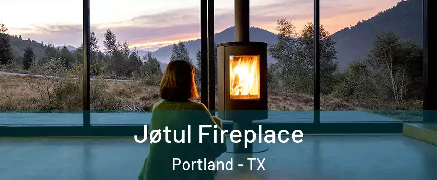  Jøtul Fireplace Portland - TX