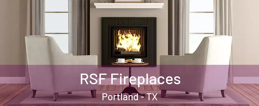  RSF Fireplaces Portland - TX