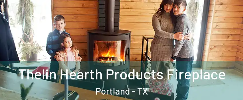  Thelin Hearth Products Fireplace Portland - TX